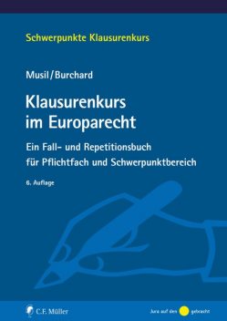 Klausurenkurs im Europarecht, Andreas Musil, Daniel Burchard