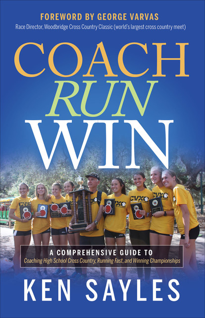 Coach, Run, Win, Ken Sayles