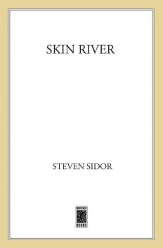 Skin River, Steven Sidor