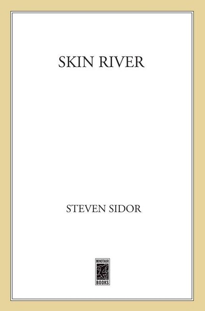 Skin River, Steven Sidor