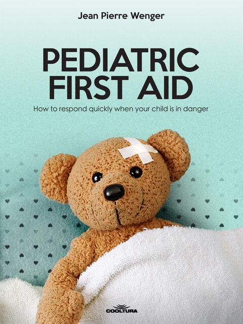 PEDIATRIC FIRST AID, Jean Pierre Wenger