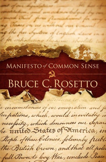 Manifesto of Common Sense, Bruce C. Rosetto