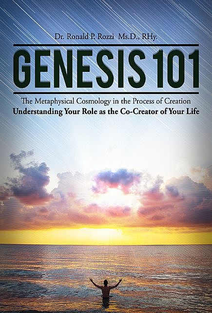Genesis 101, RHy. Ronald P. Rozzi Ms.D.
