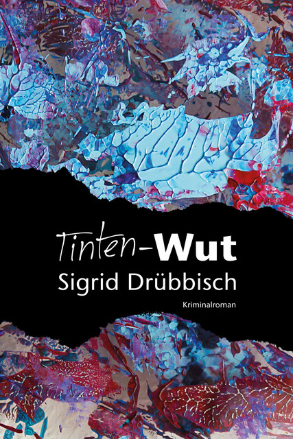 Tinten-Wut, Sigrid Drübbisch