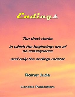 Endings, Rainer Jude