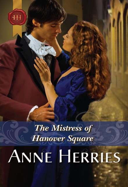 The Mistress of Hanover Square, Anne Herries
