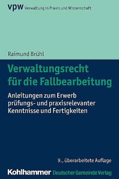 Verwaltungsrecht für die Fallbearbeitung, Raimund Brühl