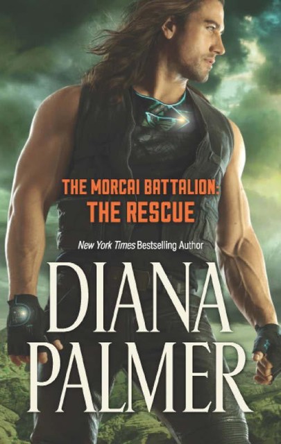 The Morcai Battalion: The Rescue, Diana Palmer