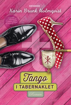 Tango i tabernaklet, Karin Brunk Holmqvist