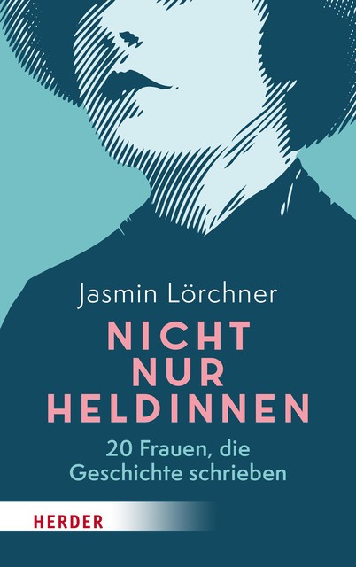 Nicht nur Heldinnen, Jasmin Lörchner