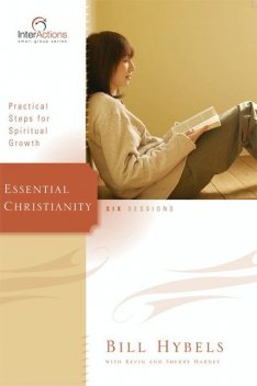 Essential Christianity, Kevin, Sherry Harney, Bill Hybels
