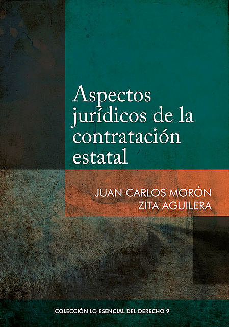 Aspectos jurídicos de la contratación estatal, Juan Carlos Morón, Zita Aguilera
