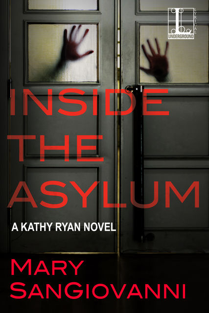 Inside the Asylum, Mary SanGiovanni