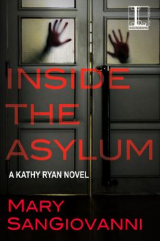 Inside the Asylum, Mary SanGiovanni