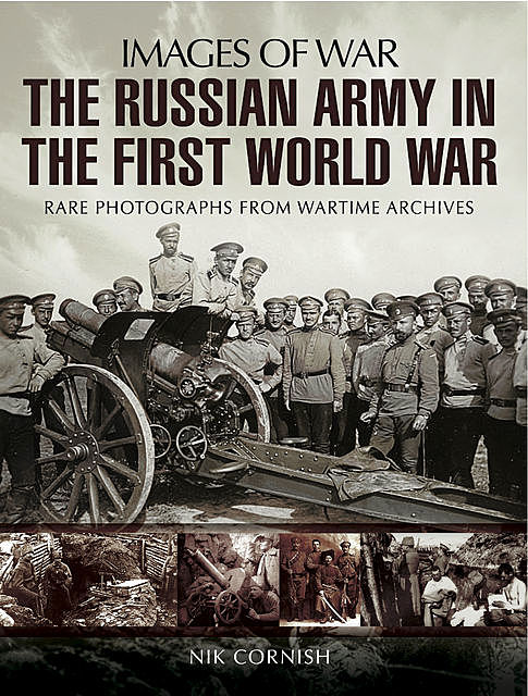 The Russian Army in the First World War, Nik Cornish