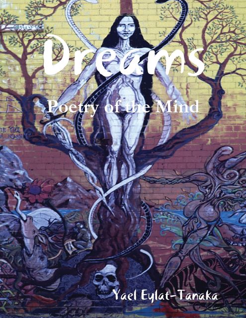 Dreams – Poetry of the Mind, Yael Eylat-Tanaka