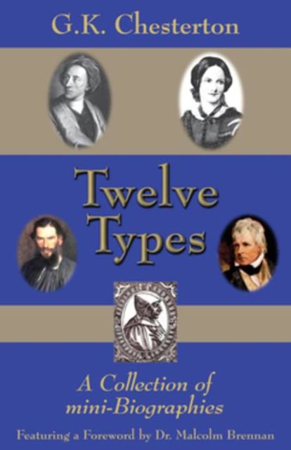 Twelve Types, G.K.Chesterton, Malcolm Brennan