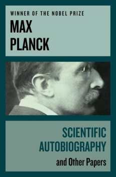 Scientific Autobiography, Max Planck