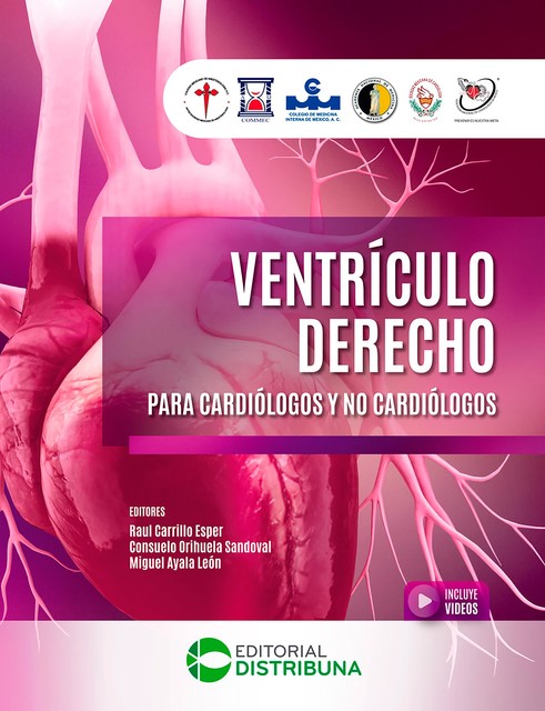 Ventrículo Derecho para Cardiólogos y no Cardiólogos, Consuelo Orihuela Sandoval, Miguel Ayala León, Raul Carrillo Esper