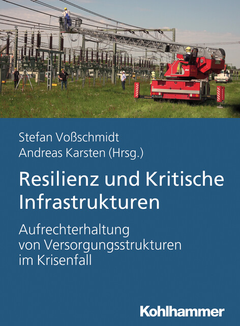 Resilienz und Kritische Infrastrukturen, Anja Kleinebrahn, Astrid Geschwendt, Bo Ta, Britta Bernstein, Dirk Freudenberg, Frank Fiedrich, Matthias Rosenberg, Patricia Magdalena Schütte, Ramian Fathi, Robin Marterer, Stefan Martini, Sylvia Steenhoek, Therese Habig, Tobias Brodala, Torben Sauerland