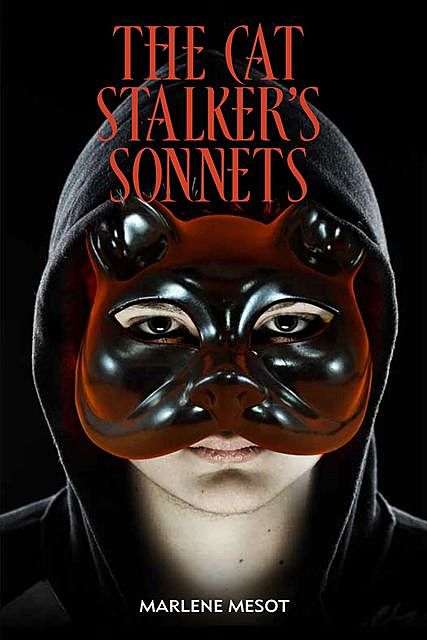 The Cat Stalker's Sonnets, TBD, Marlene Mesot