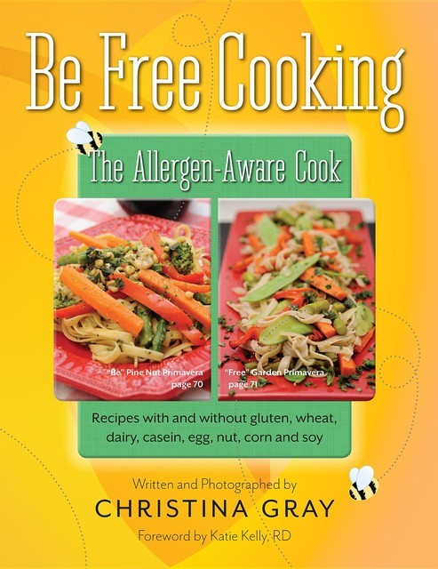 Be Free Cooking- The Allergen Aware Cook, Christina Gray