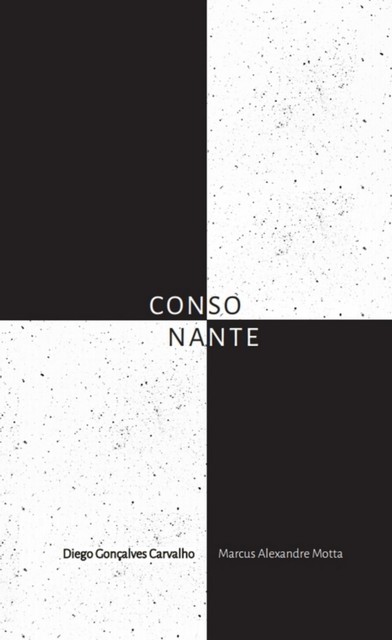Consonante, Marcus Alexandre Motta, Diego Gonçalves Carvalho