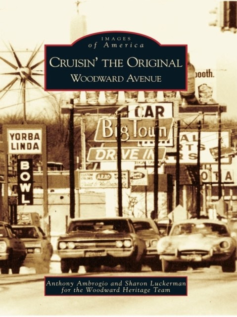 Cruisin' the Original Woodward Avenue, Anthony Ambrogio