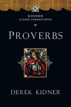 TOTC Proverbs, Derek Kidner