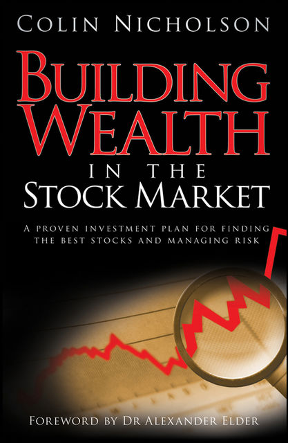 Building Wealth in the Stock Market, Colin Nicholson