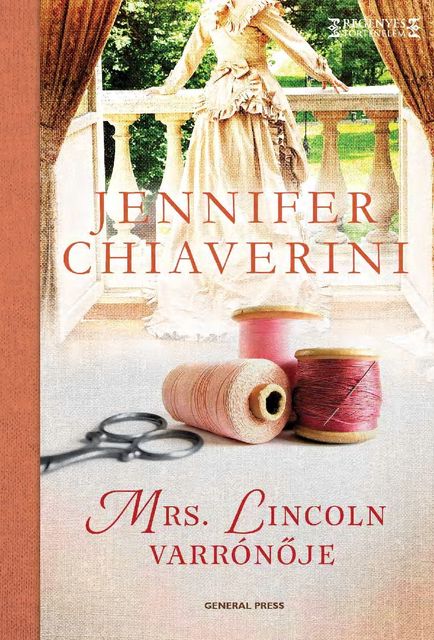 Mrs. Lincoln varrónője, Jennifer Chiaverini