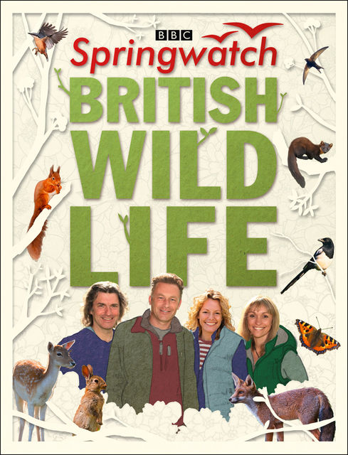 Springwatch British Wildlife: Accompanies the BBC 2 TV series, Stephen Moss