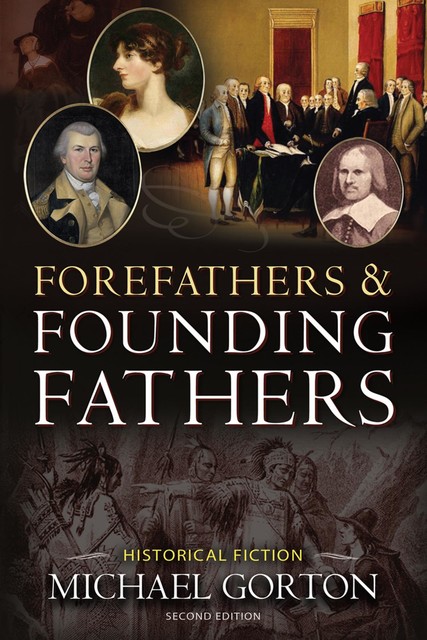 Forefathers & Founding Fathers, Michael Gorton