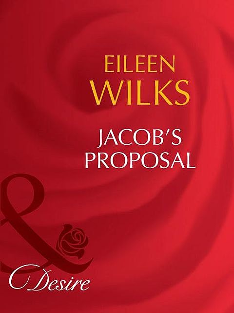 Jacob's Proposal, Eileen Wilks