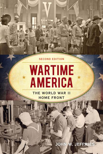 Wartime America, John W. Jeffries