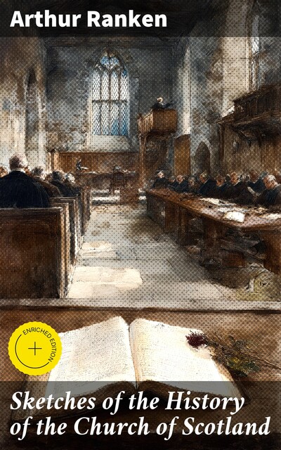 Sketches of the History of the Church of Scotland, Arthur Ranken