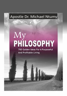 My Philosophy, Apostle Michael Ntumy