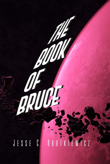 The Book of the Bruce, Jesse C Brutkiewicz