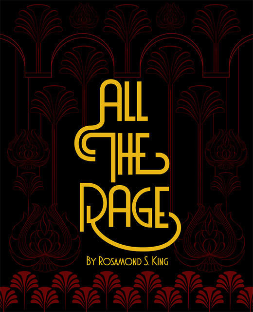 All the Rage, Rosamond S. King