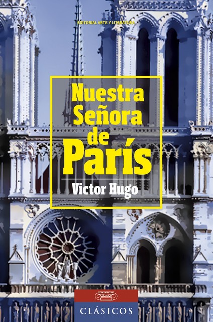 Nuestra Señora de París, Victor Hugo