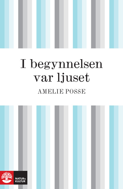 I begynnelsen var ljuset, Amelie Posse