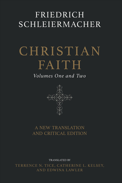 Christian Faith (Two-Volume Set), Фридрих Шлейермахер