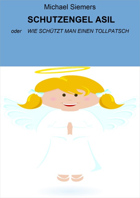 SCHUTZENGEL ASIL, Michael Siemers