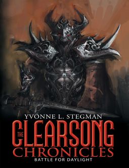 The Clearsong Chronicles: Battle for Daylight, Yvonne L. Stegman