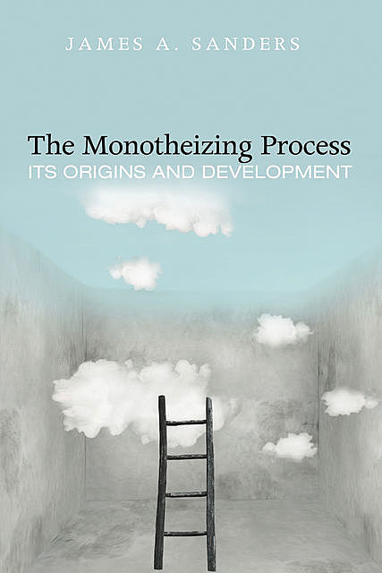 The Monotheizing Process, James Sanders