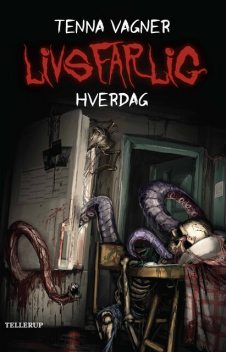 Livsfarlig #1: Livsfarlig hverdag, Tenna Vagner