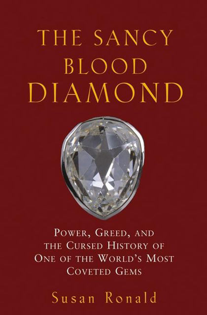 The Sancy Blood Diamond, Susan Ronald