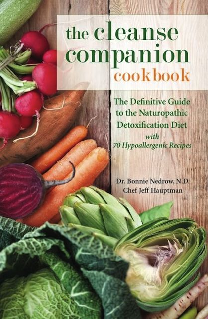 The Cleanse Companion Cookbook, Bonnie Nedrow, Jeff Hauptman
