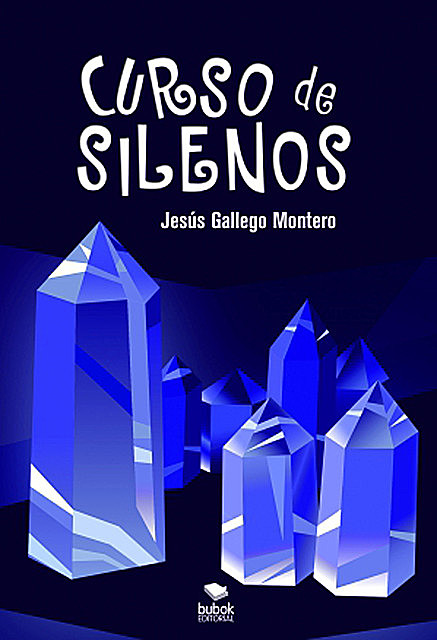 Curso de silenos, Jesús Gallego Montero