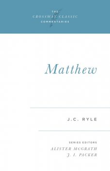 Matthew (Expository Thoughts on the Gospels), J.C.Ryle